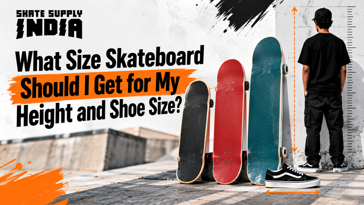 What Size Skateboard Should I Get for My Height and Shoe Size